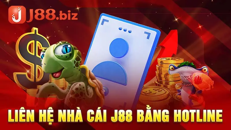 Liên hệ nhà cái J88 bằng hotline