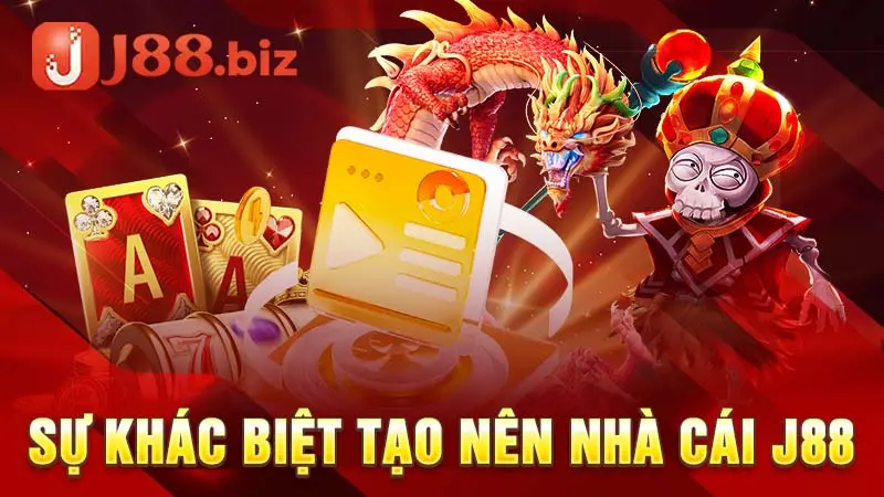 Sự khác biệt tạo nên nhà cái J88