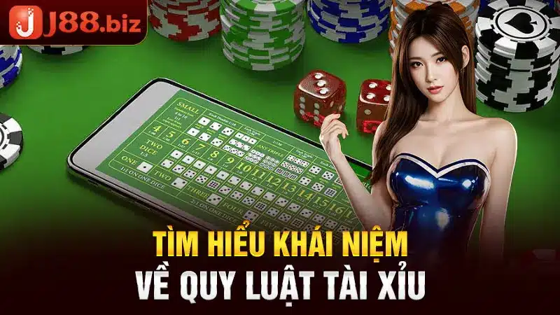 Tìm hiểu khái niệm về quy luật tài xỉu