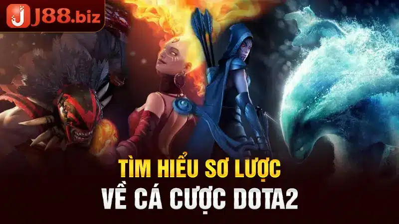 Tìm hiểu sơ lược về cá cược Dota2