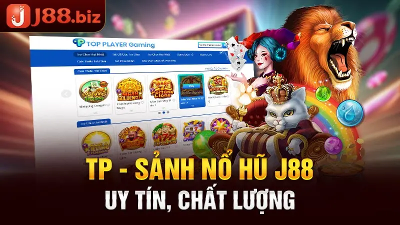 TP - Sảnh nổ hũ J88 uy tín, chất lượng