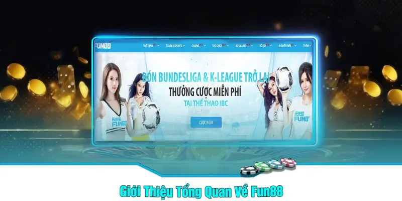 Giới Thiệu Tổng Quan Về Fun88